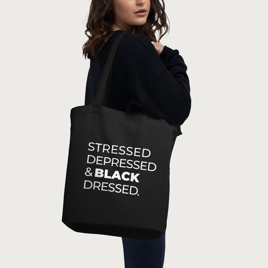 Stressed, Depressed & Black Dressed - White on Black Tote Bag