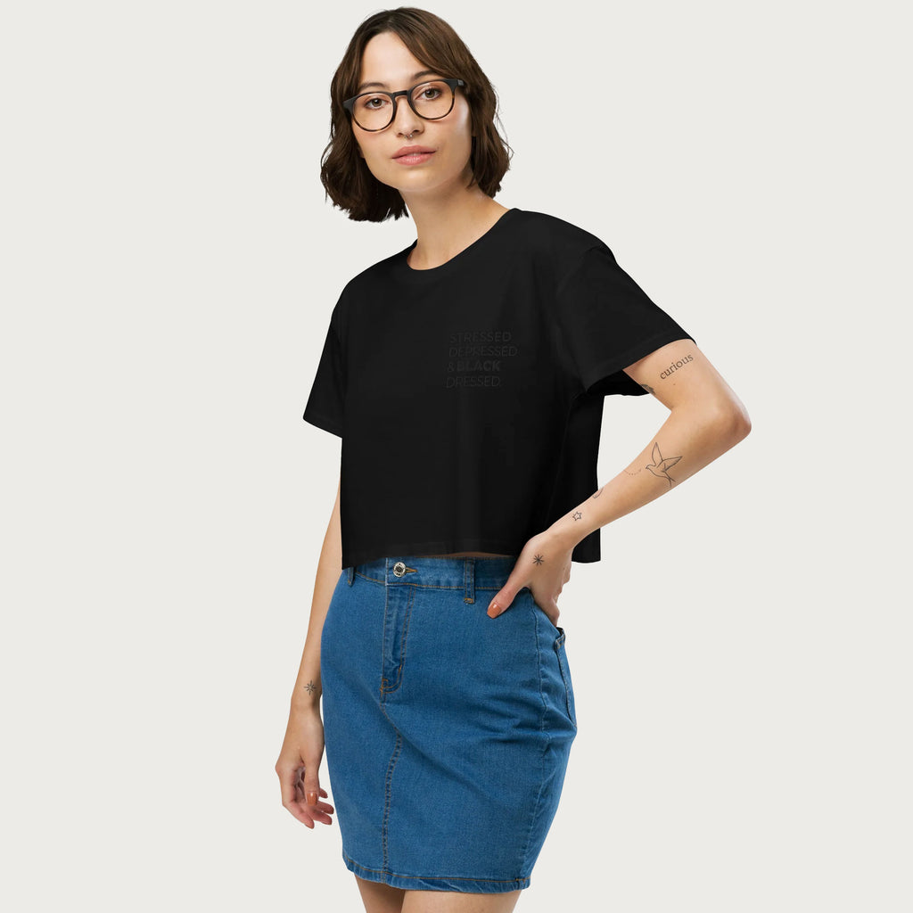 Stressed, Depressed & Black Dressed - All Black - Women's Crop Top