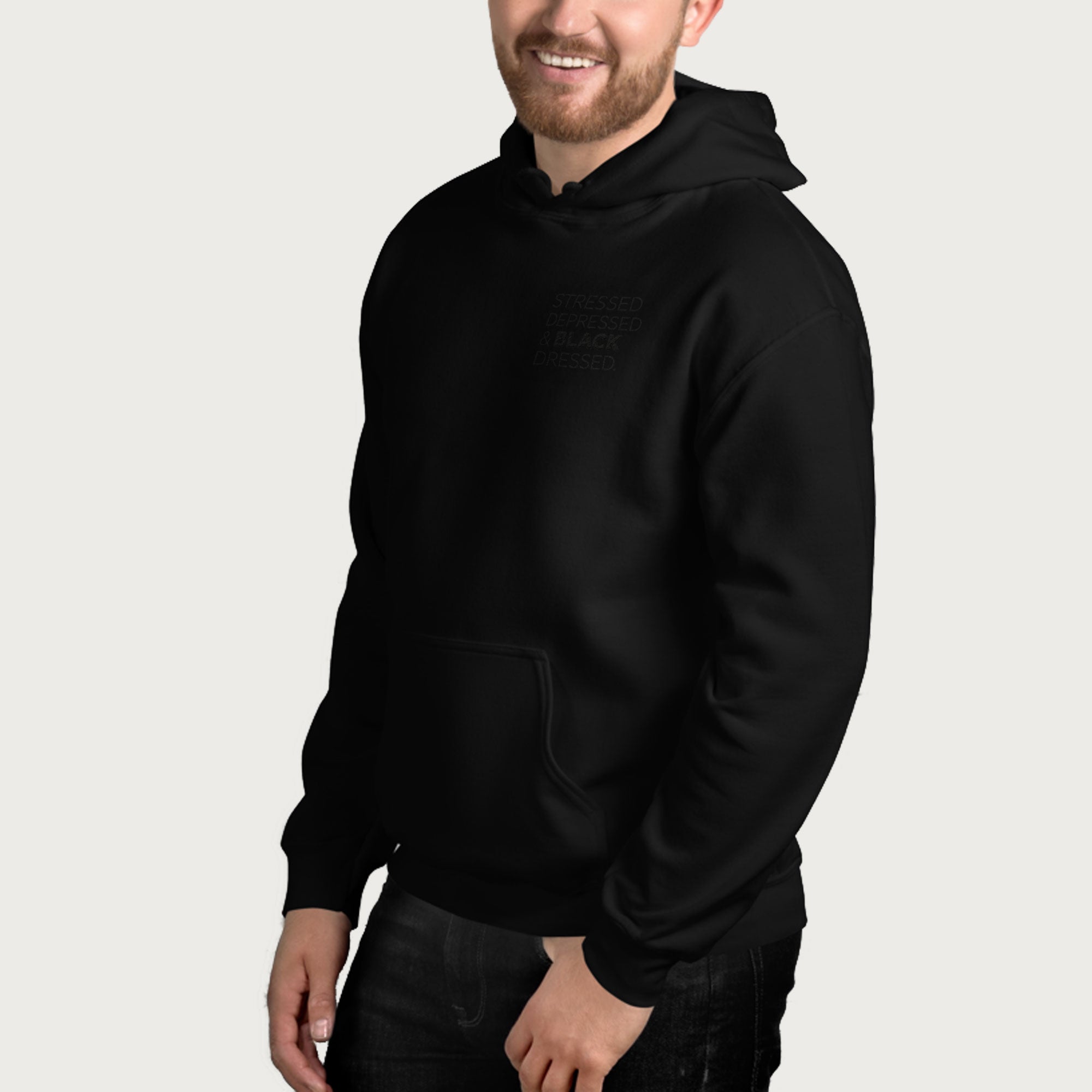 Stressed, Depressed & Black Dressed - Black on black Hoodie