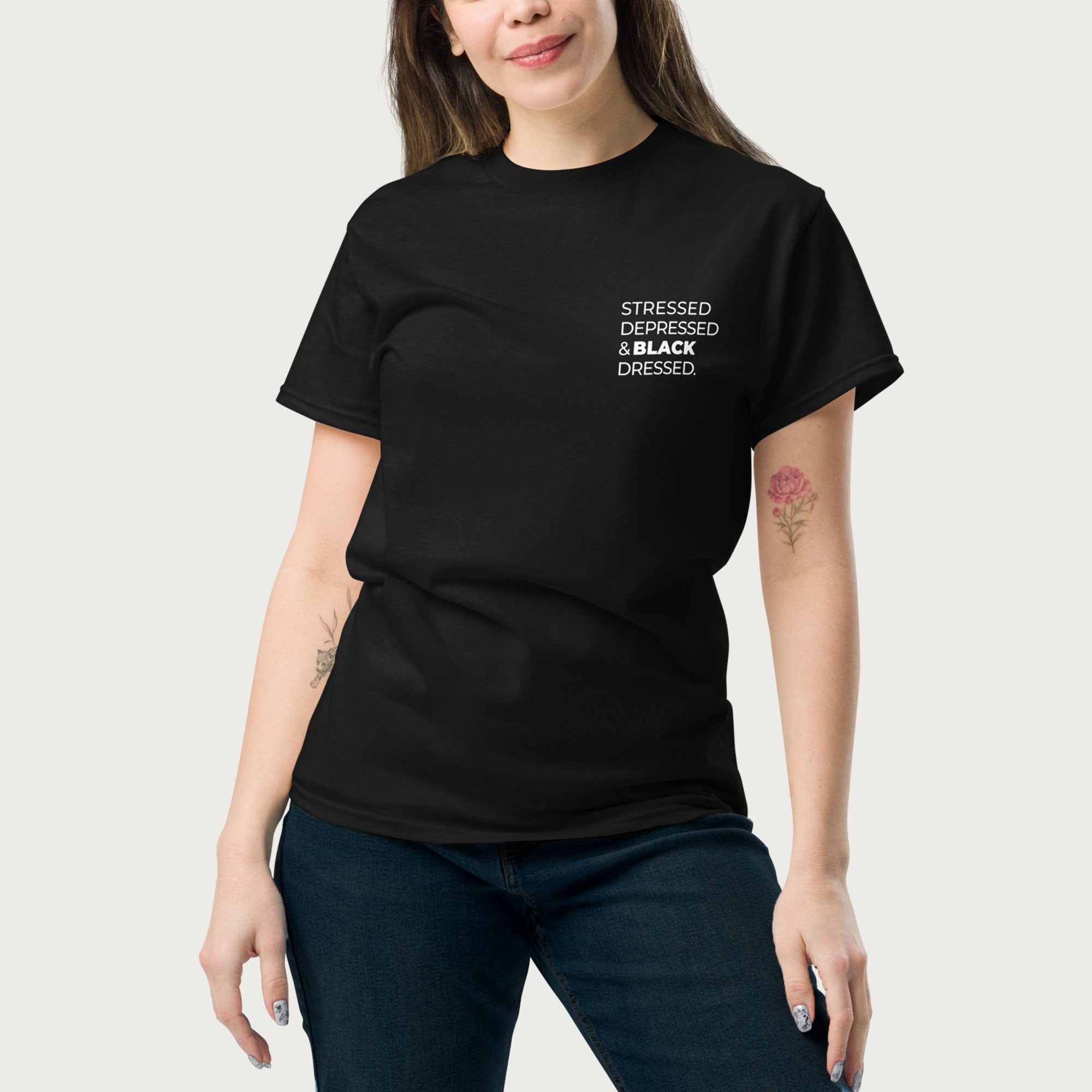 Stressed, Depressed & Black Dressed - White text on black T-shirt