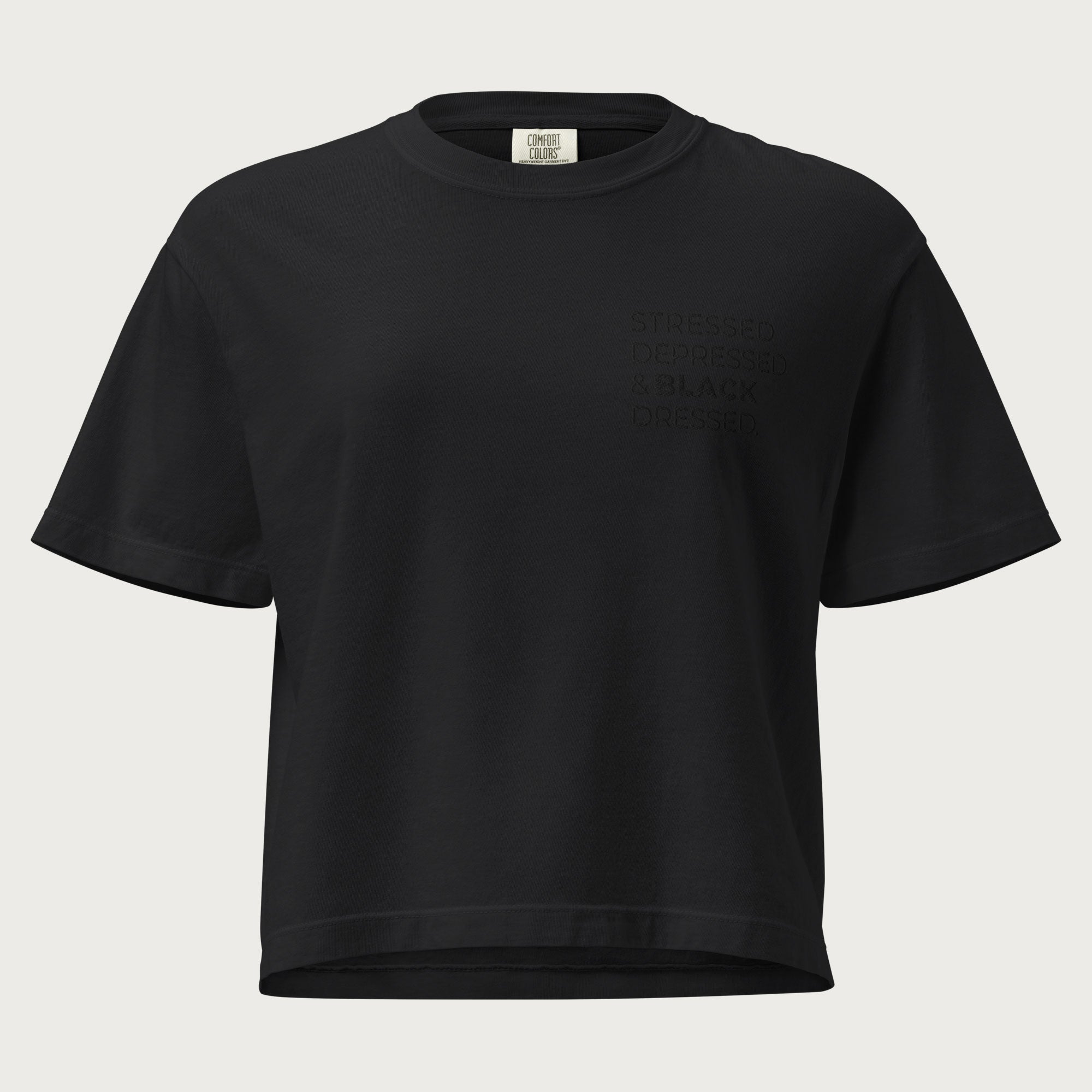 Stressed, Depressed & Black Dressed - All Black, Heavy and Boxy T-shirt - Donna
