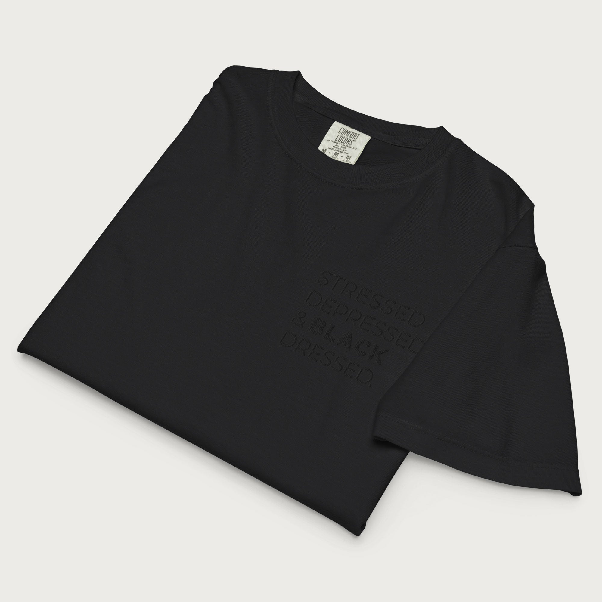 Stressed, Depressed & Black Dressed - All Black, Heavy and Boxy T-shirt - Donna